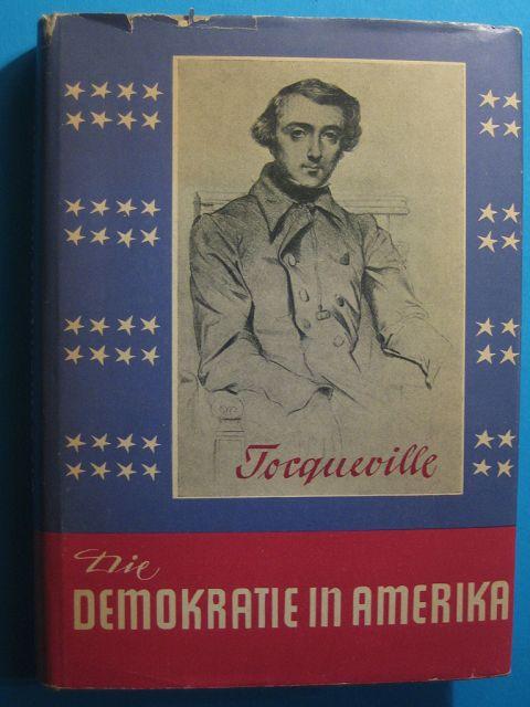 über Die Demokratie In Amerika die demokratie in amerika von tocqueville - ZVAB