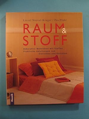 Raum & Stoff. Dekorative Wohnideen mit Stoffen. Praktische Anleitungen zum Einrichten und Gestalten.