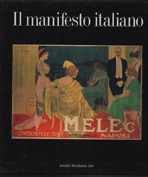 Il manifesto italiano. by Menegazzi: Milano, Mondadori 1989 **RN ...
