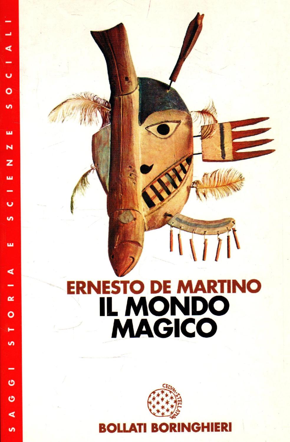 Il mondo magico : prolegomeni a una storia del magismo - De Martino, Ernesto