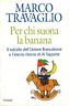 Per chi suona la banana. Il suicidio dell'Unione Brancaleone e l'eterno ritorno di Al Tappone - TRAVAGLIO