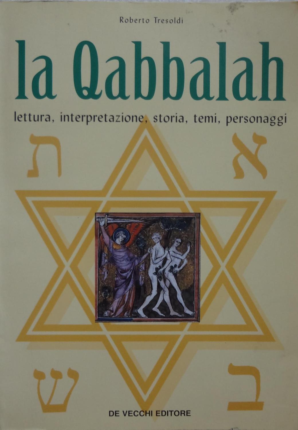 La Qabbalah : lettura, interpretazione, storia, temi, personaggi - Tresoldi Roberto