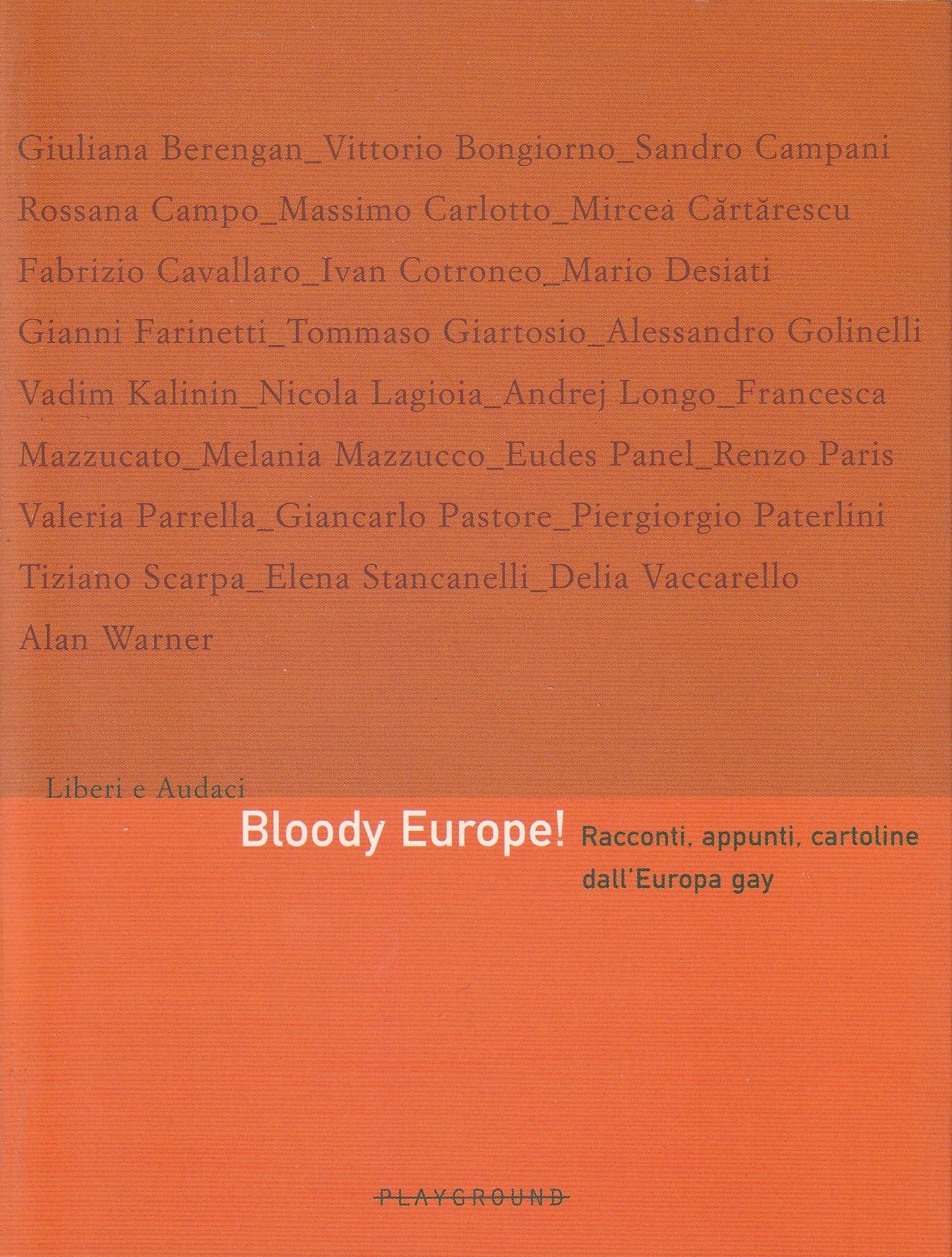 Bloody Europe! : racconti, appunti, cartoline dall'Europa ga - AA.VV