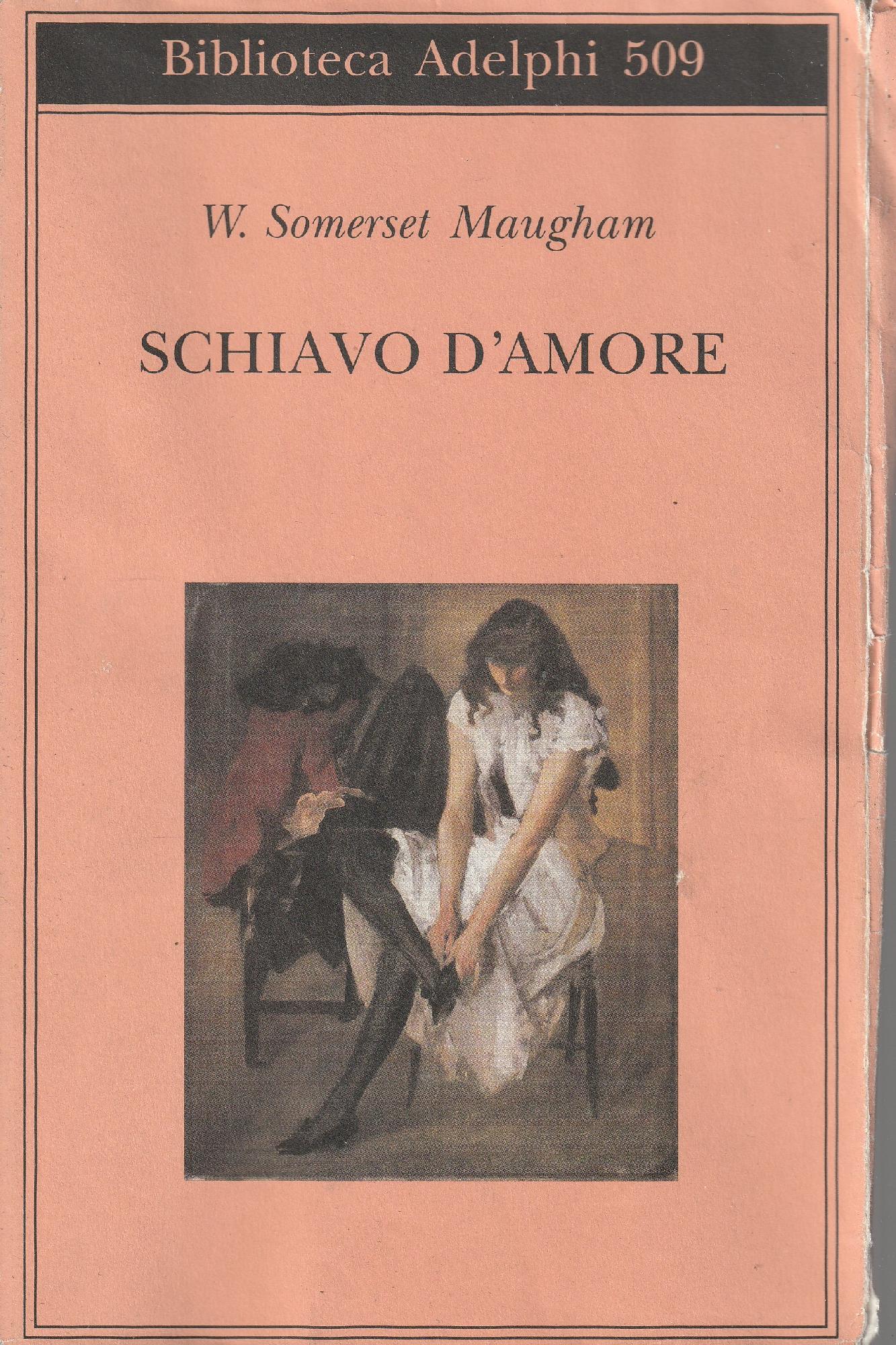 Schiavo d'amore - Maugham W. Somerset