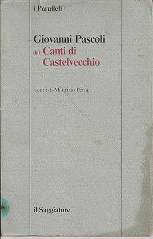 Dai canti di Castelvecchio, G.PASCOLI, 1 EDIZIONE, Il Saggiatore 1982 **BF1