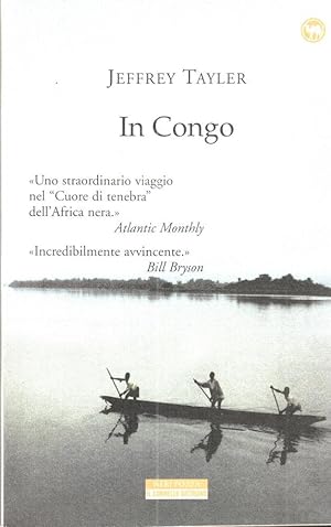 In Congo, Jeffrey Tayler, Neri Pozza 2001 **C18