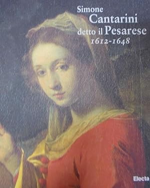 SIMONE CANTARINI DETTO IL PESARESE 1612-1648, a cura di A. Emiliani, Electa 1997