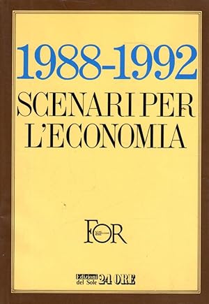 1988-1992 scenari per l'economia- AA.VV. 1988 Il Sole 24ORE - ST393