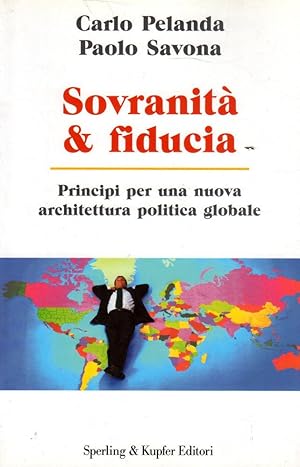 Sovranità e fiducia. Principi per una nuova architettura politica globale- ST393