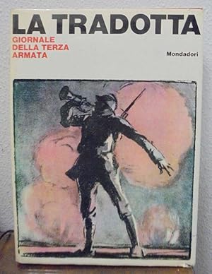 LA TRADOTTA. Giornale della Terza Armata. Mondadori. 1966. SLB22