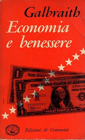 Economia e benessere .- GALBRAITH, 1959 Edizioni di Comunità - ST420