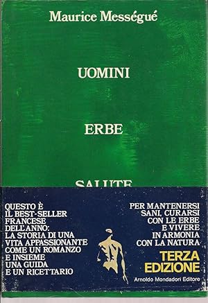 Uomini, erbe, salute, Maurice Mességué, Mondadori 1971 **st34p