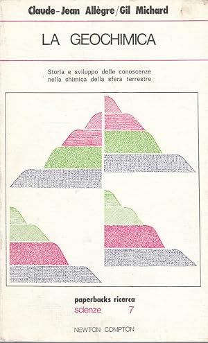 LA GEOCHIMICA, C.J.Allègre, G.Michard, Roma 1977 **CC6