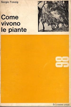 Come vivono le piante- S.TONZIG, 1961 ERI edizioni - ST311