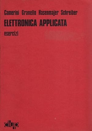 Elettronica applicata. Esercizi- C.GRANELLO, H.SCHREIBER, 1975 CLUP- ST372
