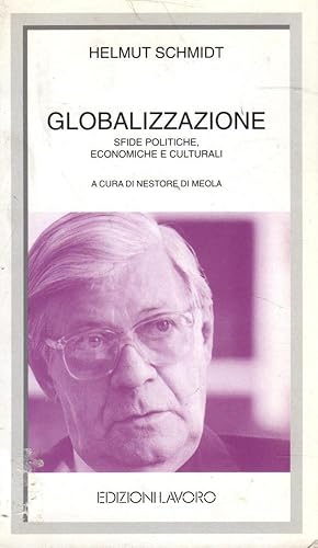 Globalizzaione. Sfide politiche, economiche e culturali- H.SCHMIDT, 2009 - ST393