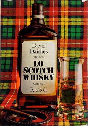 Lo scotch Whisky- D.DAICHES - 1972 Rizzoli editore - ST256