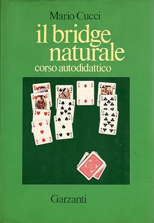 Il bridge naturale. Corso autodidattico- M.CUCCI, 1977 Garzanti ed - ST358