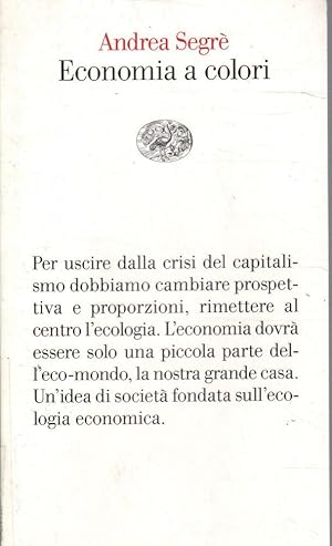 Economia a colori- A.SEGRE', 2012 Einaudi - SC12