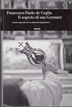 Nuovo! Il segreto di San Gennaro. de Ceglia. Einaudi. 2016. FIL.2