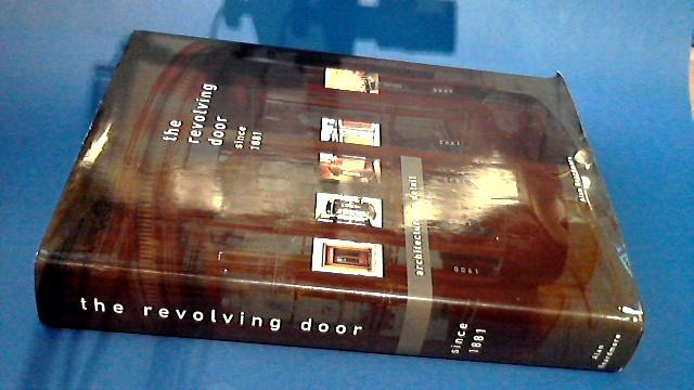The revolving door since 1881 - Architecture in detail - Beardmore, Alan