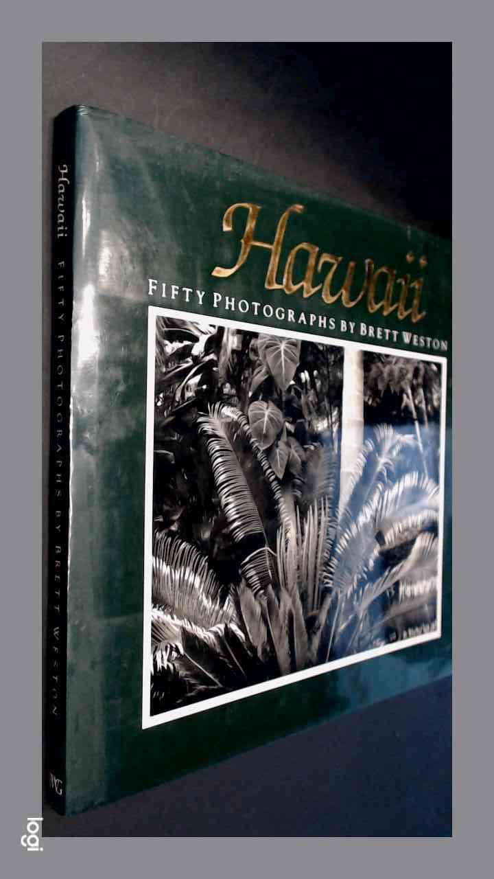 Hawaii - Fifty photographs by Brett Weston - Weston, Brett