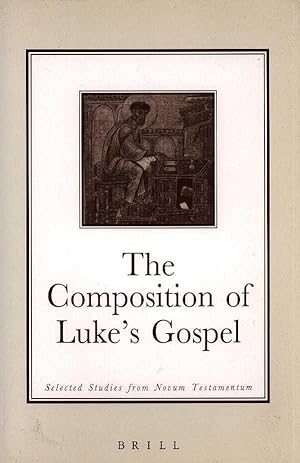 The composition of Luke's Gospel - Selected studies from Novum Testamentum