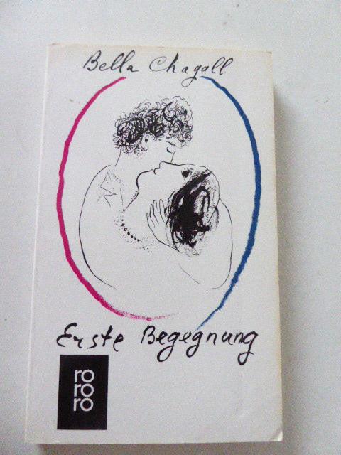 Erste Begegnung. Mit Zeichnungen von Marc Chagall. TB - Bella Chagall