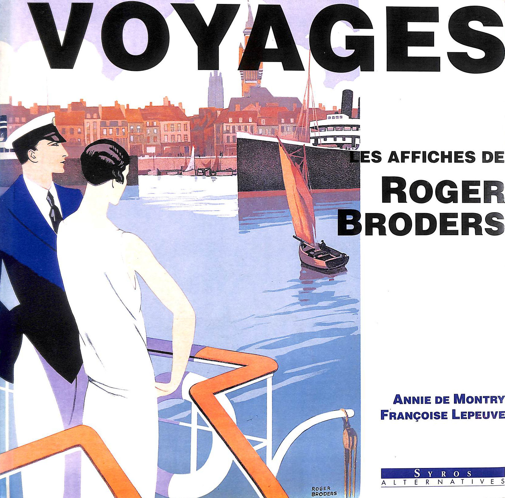 Voyages Avec Roger Broders, Affichiste Des Annees 20-30 - Broders, Roger