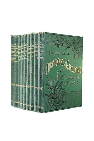 The Illustrated Dictionary of Gardening A Practical and Scientific Encyclopaedia of Horticulture ...