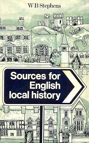 Sources for English Local History (Sources of History)