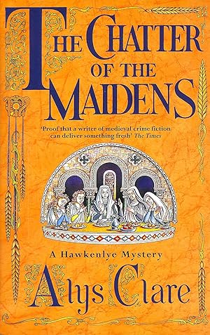 The Chatter Of The Maidens (A Hawkenlye Mystery)