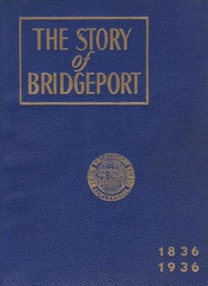 The Story of Bridgeport 1836-1936