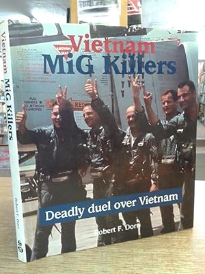 Vietnam MiG Killers: Deadly Duel Over Vietnam