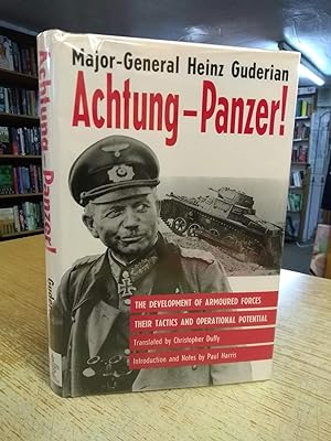 Achtung - Panzer. The Development of Armoured Forces, Their Tactics and Operational Potential.