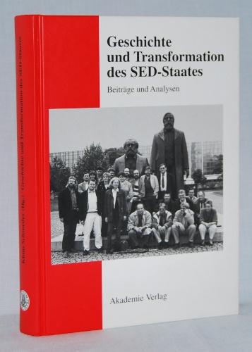 Geschichte und Transformation des SED-Staates: Beiträge und Analysen (Studien des Forschungsverbundes SED-Staat an der Freien Universität Berlin)