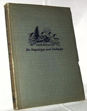 Jahrbuch für Bergsteiger und Schiläufer 1937. Mit einem Geleitwort des Außerordentlichen und Bevo...