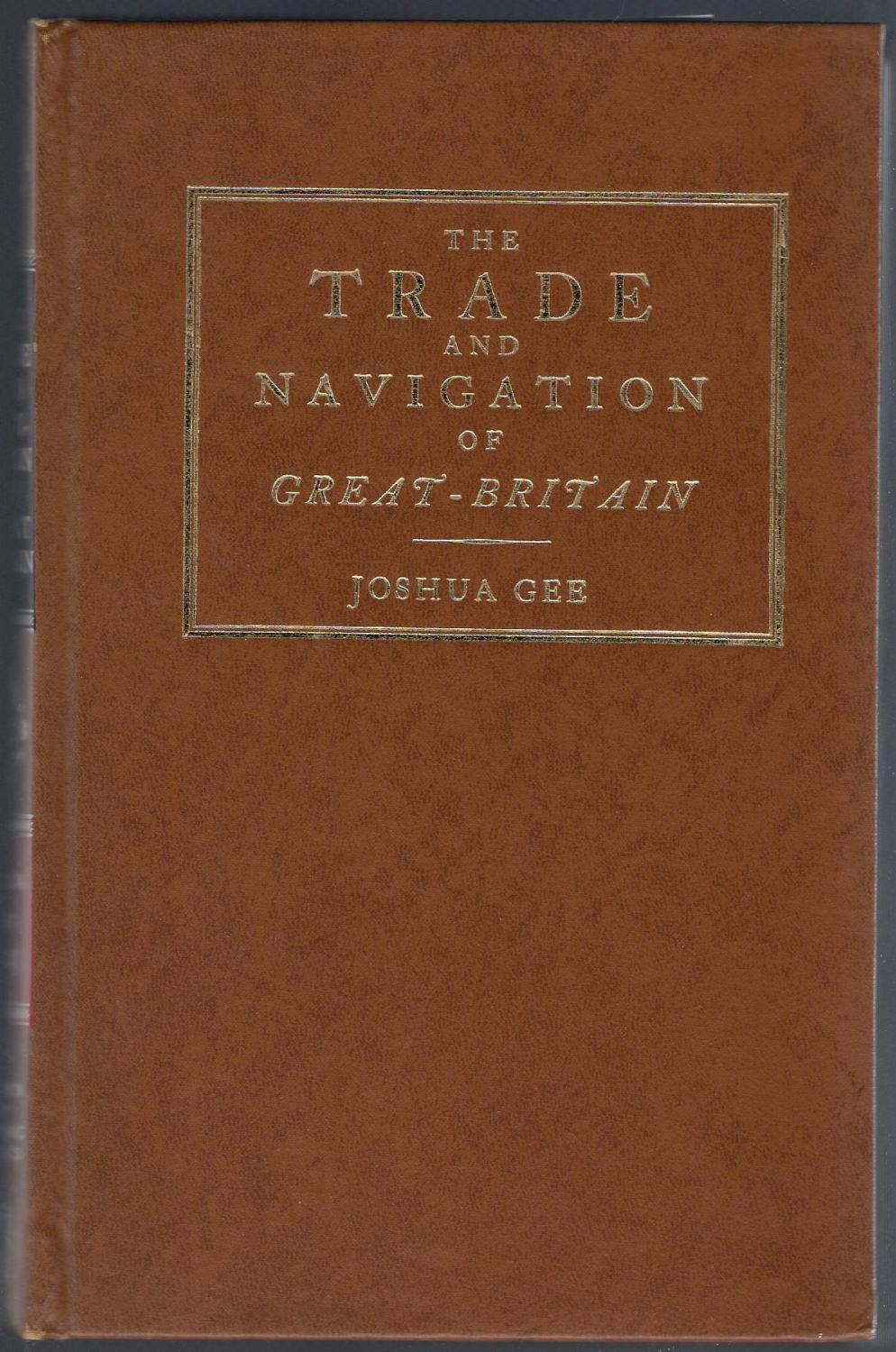 Trade and Navigation of Great Britain Considered