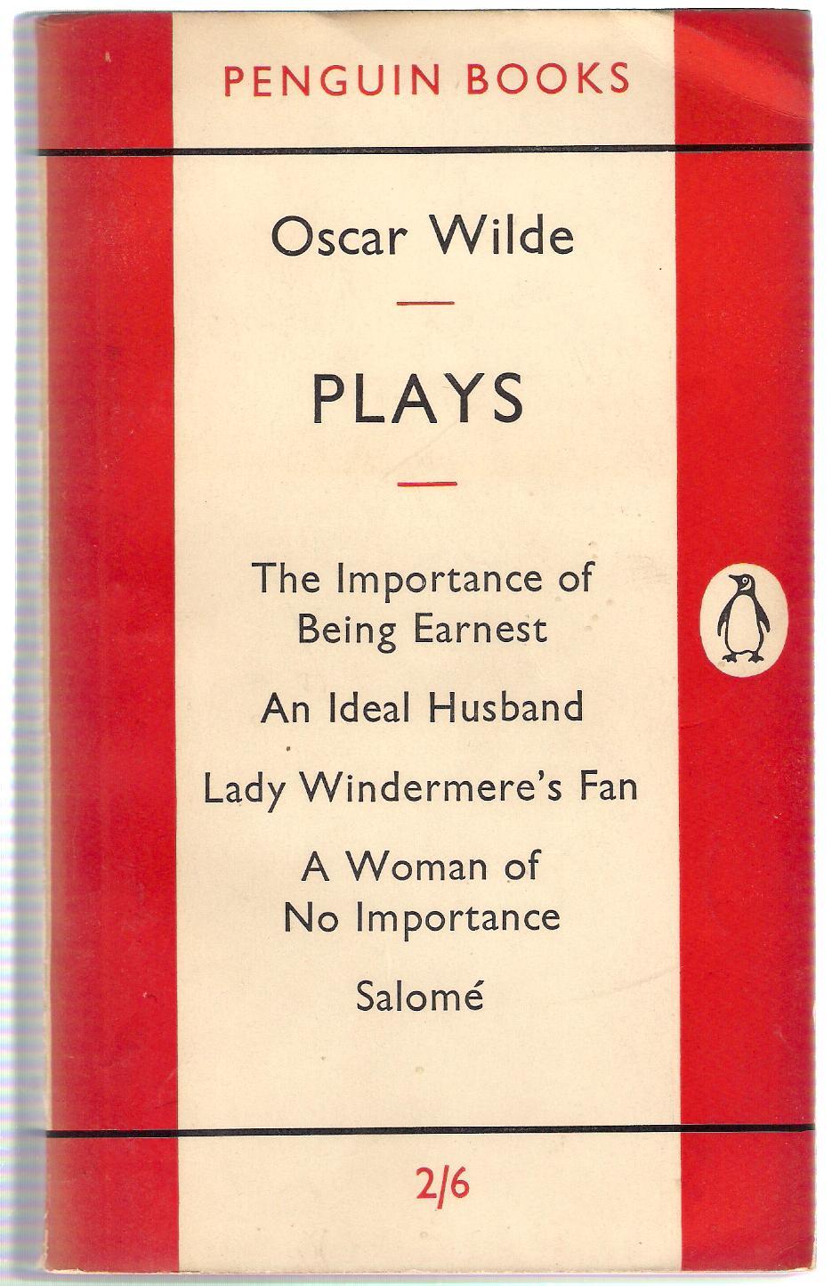 Lady Windermere`s Fan / A Woman of No Importance / An Ideal Husband / The Importance of Being Ernest and Salome