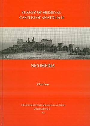 SURVEY OF MEDIEVAL CASTLES OF ANATOLIA II NICOMEDIA.