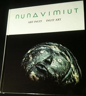 NUNAVIMIUT: ART INUIT / INUIT ART.