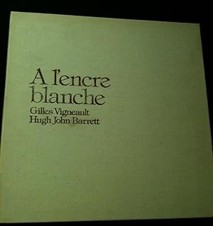 A L'ENCRE BLANCHE.