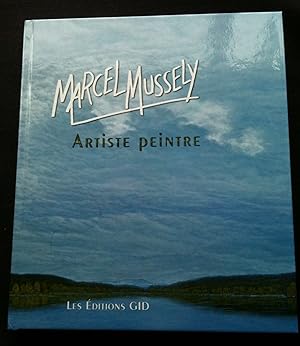 MARCEL MUSSELY ARTISTE PEINTRE.