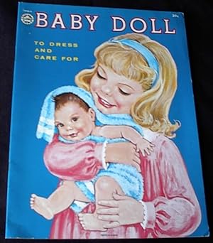 BABY DOLL To Dress and Care For.