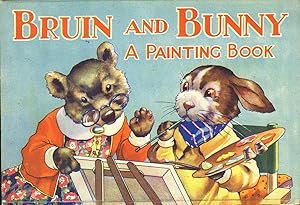 BRUIN AND BUNNY A PAINTING BOOK.