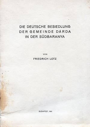 Die deutsche Besiedlung der Gemeinde Dárda in der Südbaranya