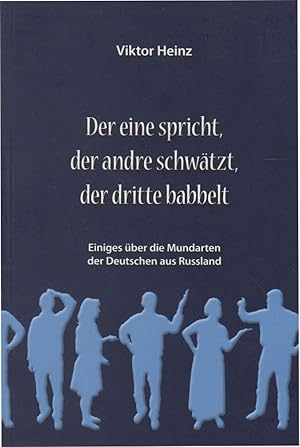 Der eine spricht, der andre schwätzt, der dritte babbelt - Eingies über die Mundarten der Deutsch...