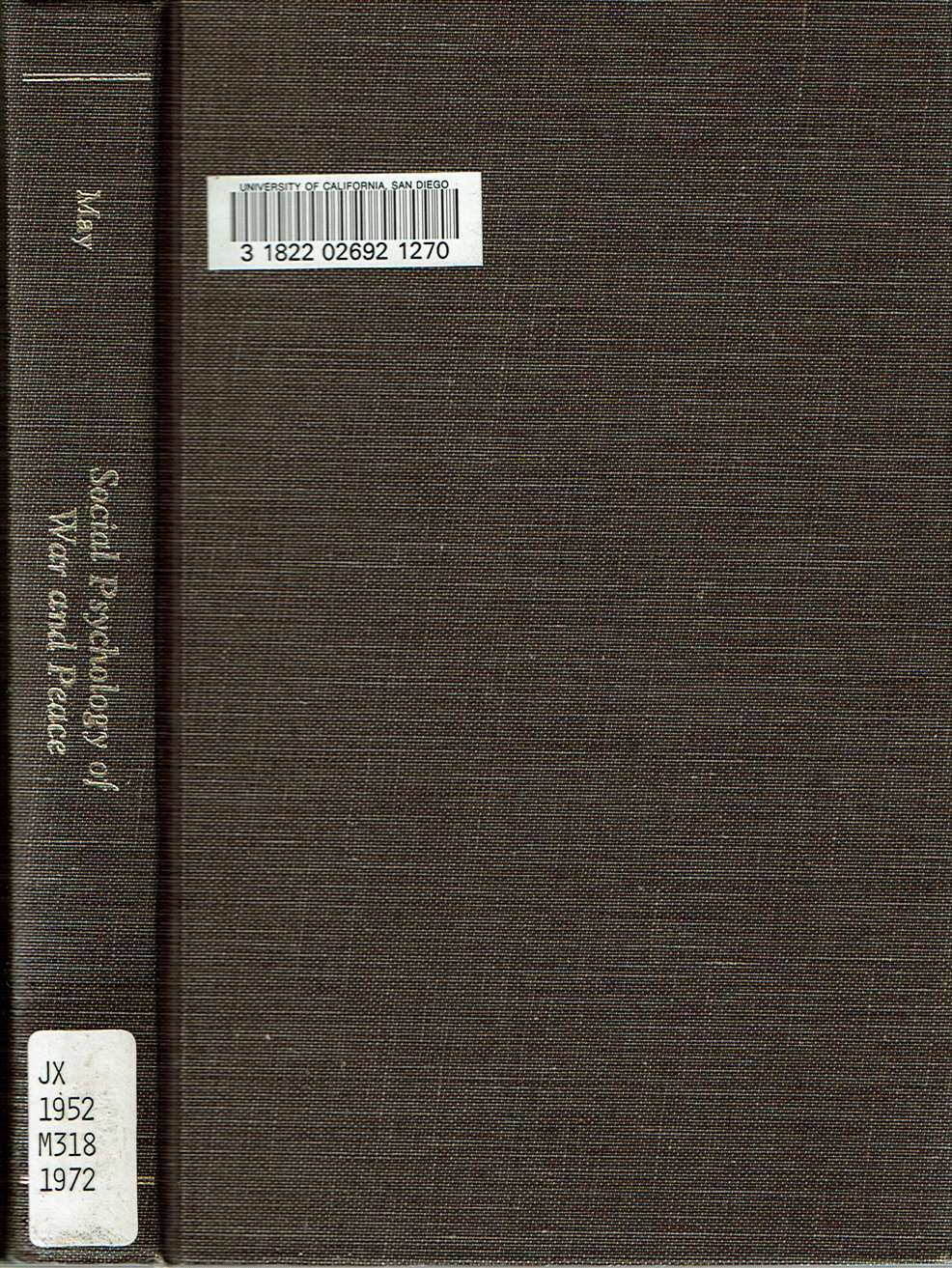 A Social Psychology for War and Peace - May, Mark Arthur; new introduction by Elise Boulding