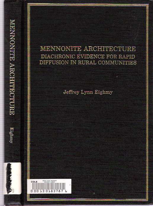 Mennonite Architecture: Diachronic Evidence for Rapid Diffusion in Rural Communities (IMMIGRANT COMMUNITIES AND ETHNIC MINORITIES IN THE UNITED STATES AND CANADA)