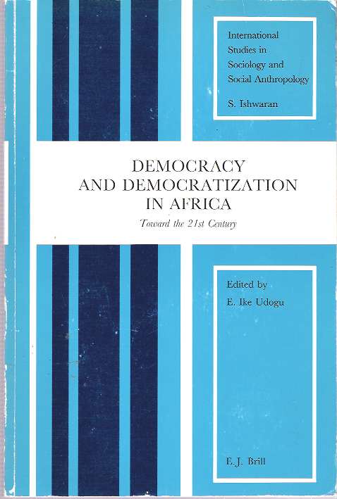 Democracy and Democratization in Africa : Towards the 21st Century